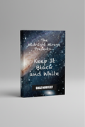 The Midnight Mirage Presents:  Keep It Black and White Book