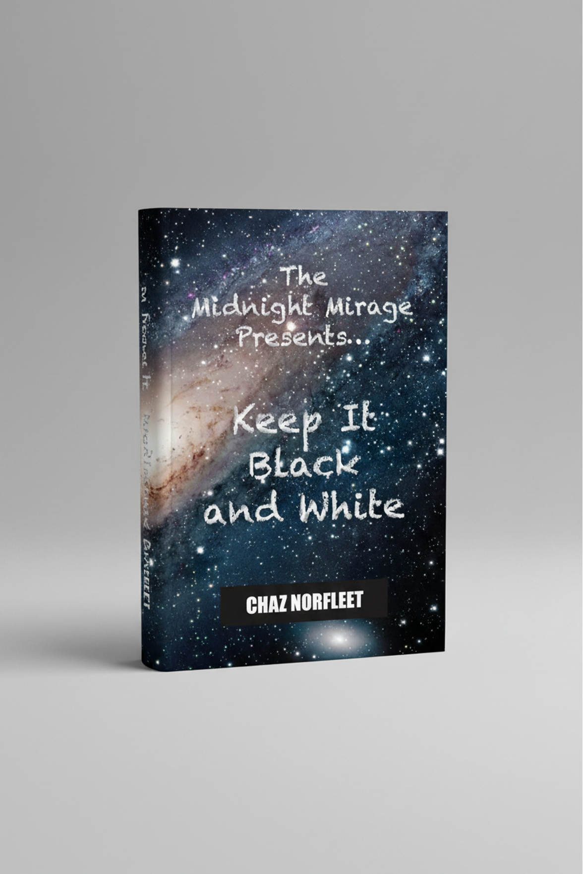 The Midnight Mirage Presents:  Keep It Black and White Book